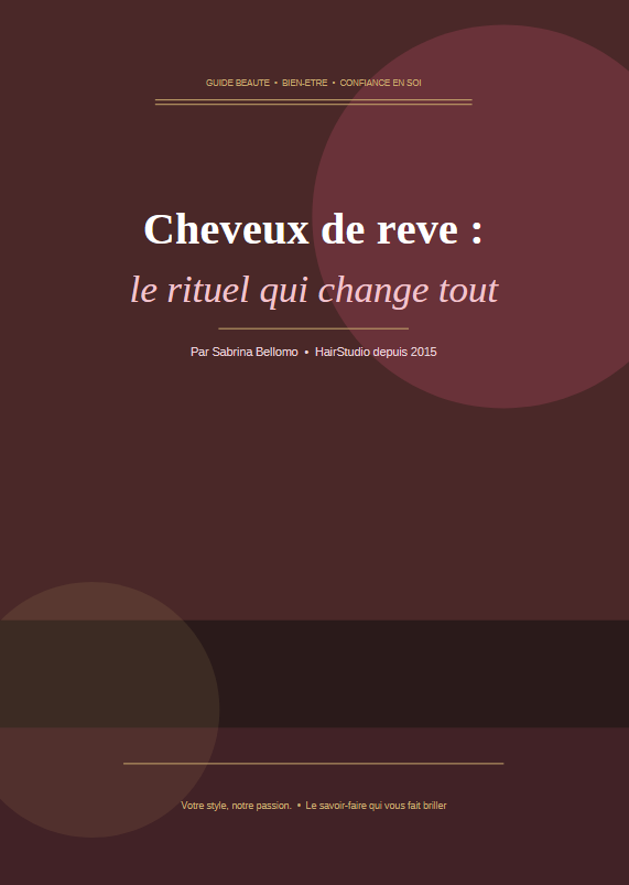 Le guide pour des cheveux de rêve